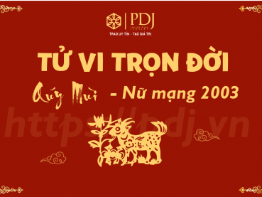 Xem tử vi trọn đời của tuổi Quý Mùi 2003 - Nữ mạng